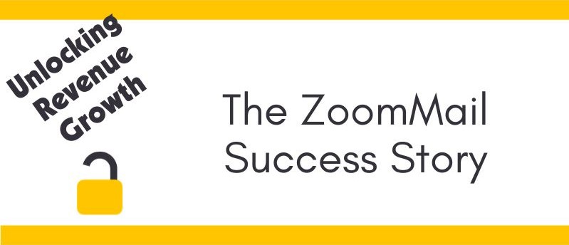 The ZoomMail Success Story